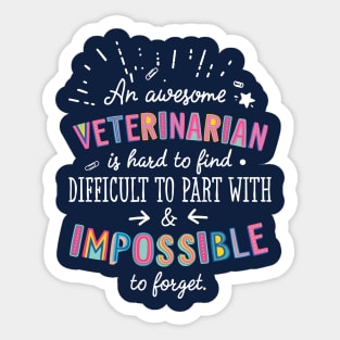 An awesome Veterinarian Gift Idea - Impossible to Forget Quote Sticker